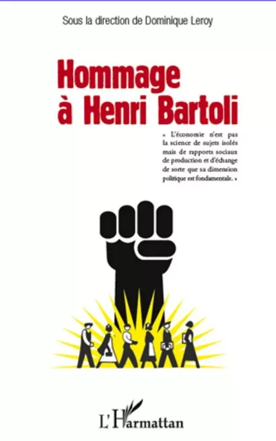 Hommage à Henri Bartoli - Dominique Leroy - Editions L'Harmattan