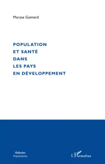 Population et santé dans les pays en développement - Maryse Gaimard - Editions L'Harmattan