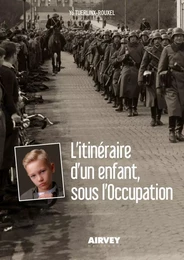 L'ITINERAIRE D'UN ENFANT SOUS L'OCCUPATION