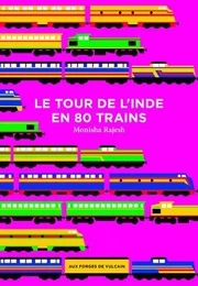 Le tour de l'Inde en 80 trains