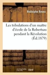 Les tribulations d'un maître d'école de la Robertsau pendant la Révolution