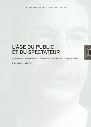 L' Age du Public et du Spectateur - Christian RUBY - La lettre volée