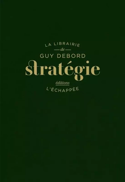 Stratégie - Guy Debord - L'Échappée