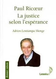 Paul Ricoeur - La justice selon l'espérance