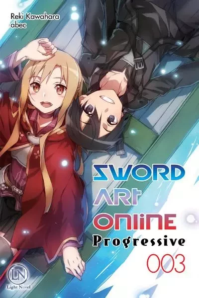 Sword Art Online Progressive - tome 3 - Reki Kawahara - Ofelbe