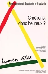 Lumen vitae 2002/4 Chrétiens, donc heureux ?