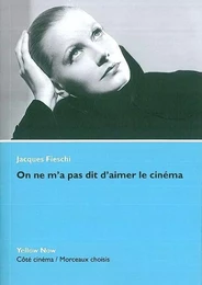 On Ne M'A Pas Dit d'Aimer le Cinéma