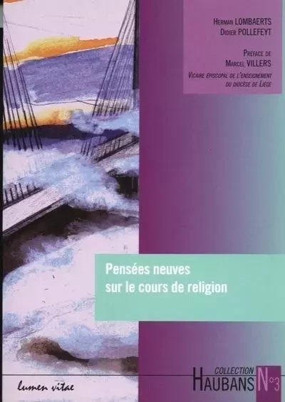 Pensées neuves sur le cours de religion - Herman Lombaerts, Didier Pollefeyt - LUMEN VITAE