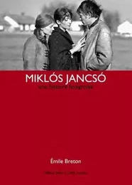 Miklos Jancso.Une Histoire Hongroise