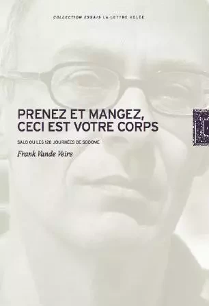 Prenez et Mangez,Ceci est Mon Corps - Franck Vande Veire - La lettre volée