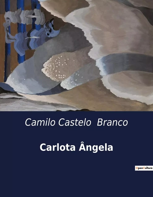 Carlota Ângela - Camilo Castelo Branco - CULTUREA