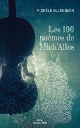 Les 100 poèmes de Mich'Ailes