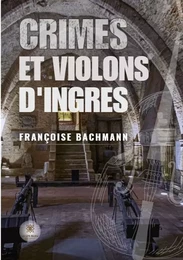 Crimes et violons d’Ingres