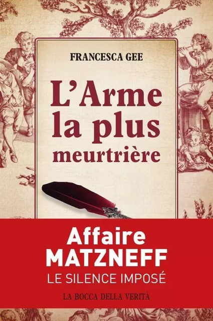 L´Arme la plus meurtrière - Francesca Gee - GASCONY PUBLICA