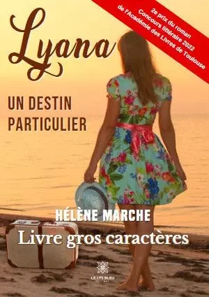 Lyana - Un destin particulier - GC - 20 - Helene Marche - LE LYS BLEU