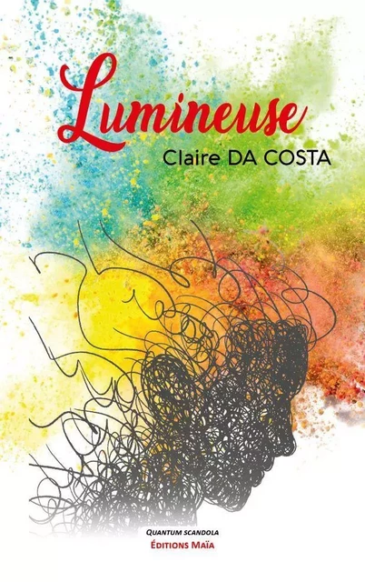 Lumineuse - Claire Da Costa - MAIA