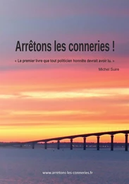 Arrêtons les conneries !