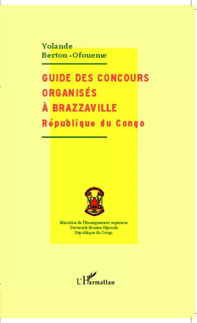 Guide des concours organisés à Brazzaville - Yolande Berton-Ofoueme - Editions L'Harmattan