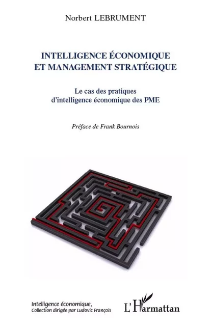 Intelligence économique et management stratégique - Norbert Lebrument - Editions L'Harmattan