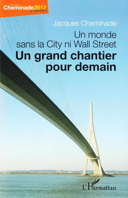 Un monde sans la City ni Wall Street - Jacques Cheminade - Editions L'Harmattan