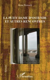 La petite dame d'Ostende et autres rencontres