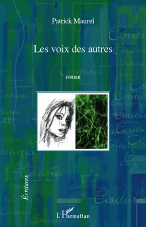 Les voix des autres - Patrick Maurel - Editions L'Harmattan