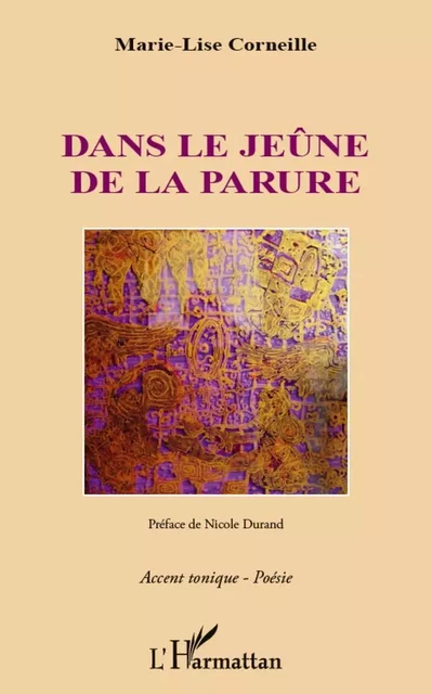 Dans le jeûne de la parure - Marie-Lise Corneille - Editions L'Harmattan