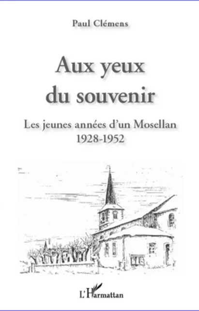 Aux yeux du souvenir - Paul Clemens - Editions L'Harmattan