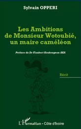 Les ambitions de Monsieur Wotoubié, un maire caméléon