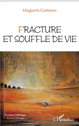 Fracture et souffle de vie