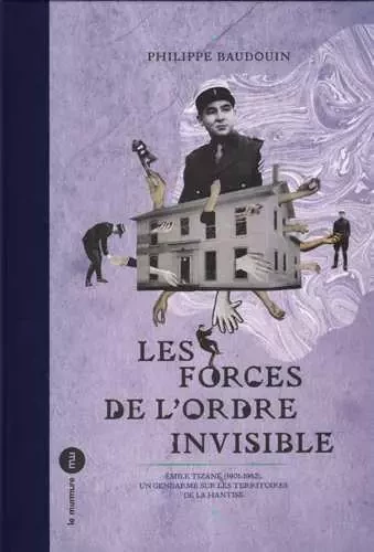 Forces de l'ordre invisible (Les) - Philippe Baudouin - DU MURMURE