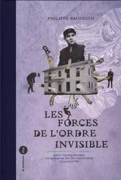 Forces de l'ordre invisible (Les)