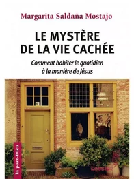 Le mystère de la vie cachée