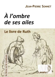 A l'ombre de ses ailes, le livre de Ruth