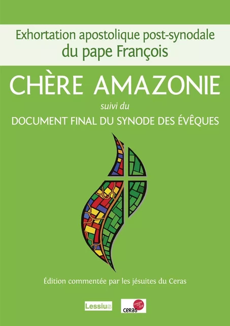 Exhortation apostolique post-synodale sur du pape François - Chère Amazonie - suivi du Document fin - Pape François - LESSIUS