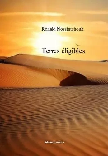 Terres éligibles - Ronald Nossintchouk - Unicité