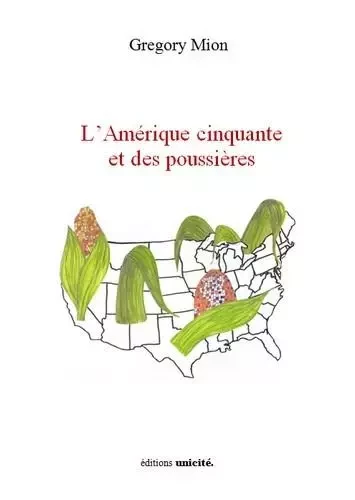 L'amerique cinquante et des poussieres - MION GREGORY - UNICITE