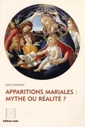 Apparitions mariales mythes ou realite ?