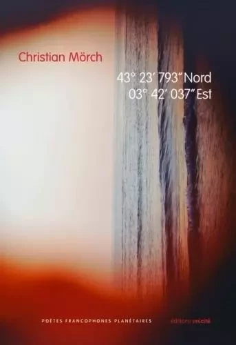 43° 23' 793« Nord 03° 42' 037» Est - Christian Mörch - UNICITE