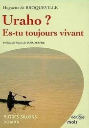 Uraho ? es-tu toujours vivant ?