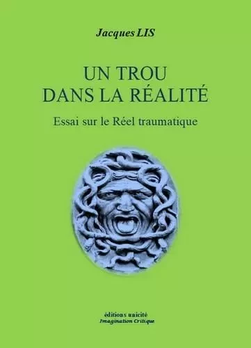 Un trou dans la réalité - Jacques Lis - UNICITE