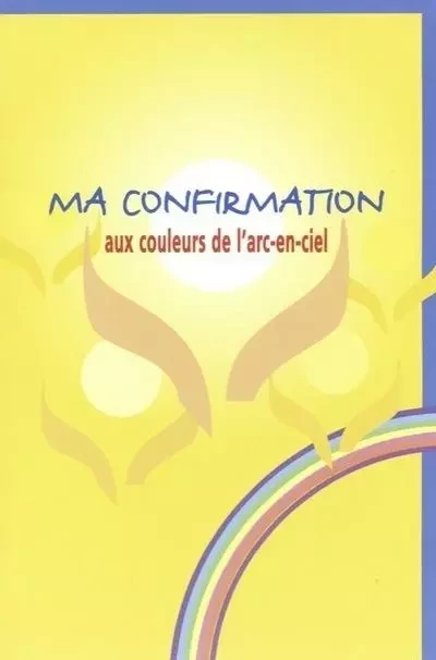 Ma confirmation aux couleurs de l'arc-en-ciel -  Collectif - FIDELITE