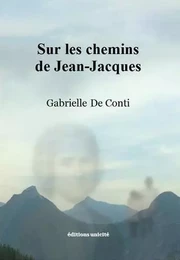 Sur les chemins de Jean-Jacques