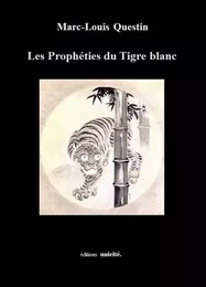 Les Prophéties du Tigre blanc