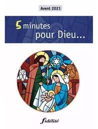 Cinq minutes pour Dieu Noël 2021