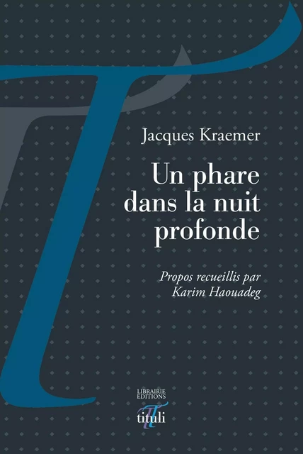 Un phare dans la nuit profonde - Jacques Kraemer - TITULI