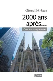 2000 ANS APRÈS... OSER ENCORE Y CROIRE