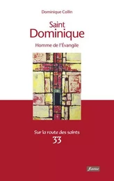 SAINT DOMINIQUE - HOMME DE L'EVANGILE