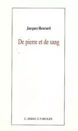 DE PIERRE ET DE SANG