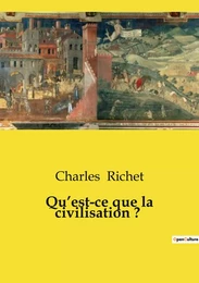 Qu'est-ce que la civilisation ?